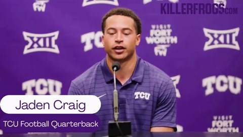 TCU Horned Frogs discuss quarterback Jaden Craig getting settled in after transferring to TCU