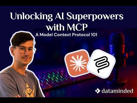 MCP 101 - Unlocking AI Superpowers with the Model Context Protocol