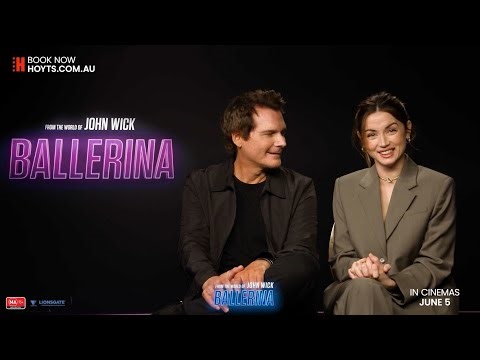 From the World of John Wick: Ballerina - HOYTS Cast Interview