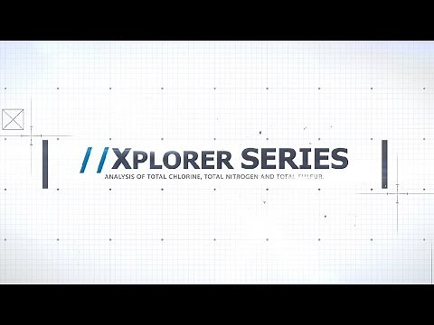 Product Video - XPLORER - Elemental Combustion Analyzer for Chlorine, Sulfur and Nitrogen