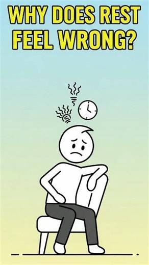 Why You Feel Guilty for Resting