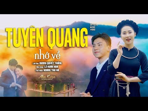 TUYÊN QUANG NHỚ VỀ || MV OFFICIAL 4K || HOÀNG THU HÀ