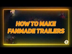 How To Make A Fan-Made Movie/Tv-show Trailer