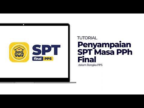 Tutorial Penyampaian SPT Masa PPh Final dalam Rangka PPS