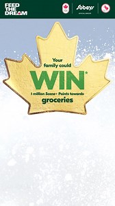 Scan your Scene ™ Card on eligible purchases and your family could WIN* 1 million Scene ™ points towards free groceries. | Sobeys