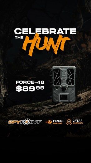 Act now and get a FORCE-48 trail camera for only $89.99! Plus get FREE shipping and a 2-year warranty. | SPYPOINT Trail Cameras