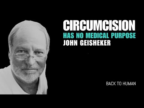 Circumcision Has No Medical Purpose - John Geisheker, Director of Doctors Opposing Circumcision