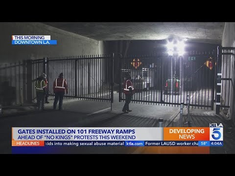 Caltrans installs gates on 101 Freeway ramps ahead of ‘No Kings’ protest