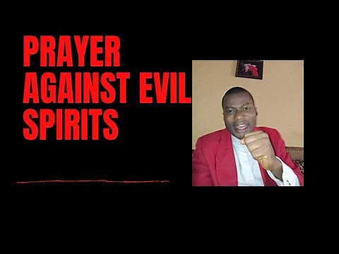 POWERFUL PRAYER AGAINST EVIL SPIRITS | CAST OUT THESE SPIRITS