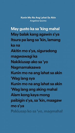 KUNIN MO NA ANG LAHAT SA AKIN #angelinequinto #lyrics #foryou #foryoupage #fyp #lyricvideo #music #spotify #capcut #gereoke