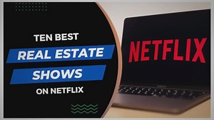 10 Best Real Estate Shows on Netflix