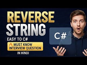 Reverse String in C# | Loop vs Built-in Method | C# Interview Question Series Ep 1