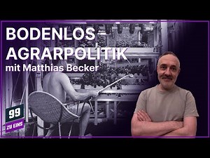 Bodenlos. Wer wird die Welt ernähren? - Mit Matthias Becker - 99 ZU EINS - Ep. 587