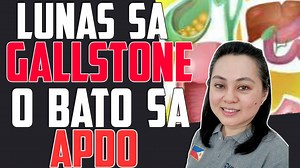 Lunas sa Gallstone o Bato sa Apdo Payo ni Doc Liza Ramoso-Ong 1. Kung walang sintomas na pananakit sa kanan bahagi ng tiyan, obserbahan lang. 2. Kapag madalas sumakit ang tiyan, hindi matunawan ay pumunta sa Surgeon para ipaliwanag ang gamutan o opera. Alamin ang Pag-iwas: | Doc Willie Ong