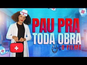 PAU PRA TODA OBRA / O FILME