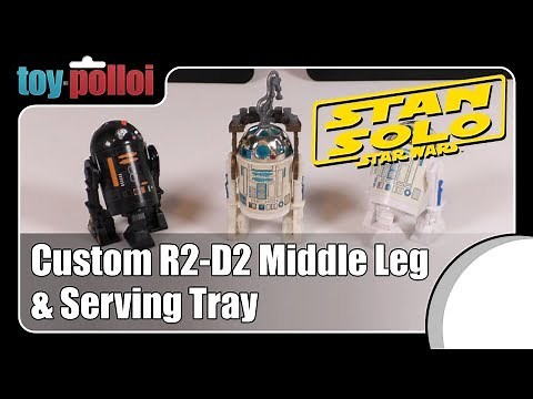 Stan Solo Star Wars R2-D2 Custom Middle leg & Serving Tray review - Toy Polloi