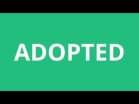 How To Pronounce Adopted - Pronunciation Academy