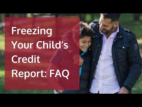 Freezing Your Child's Credit Report: FAQ