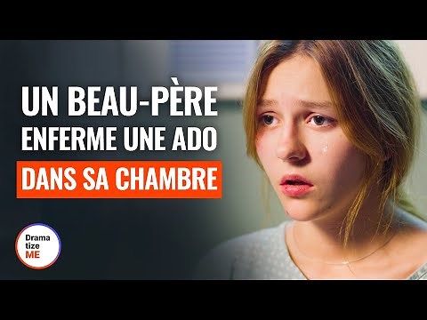 UN BEAU-PÈRE ENFERME UNE ADO DANS SA CHAMBRE | ‪@DramatizeMeFrance‬