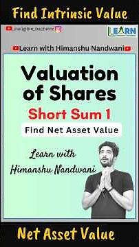 Valuation of Shares | Short sum 1 | Find Intrinsic or Net Asset value | Learn with Himanshu Nandwani