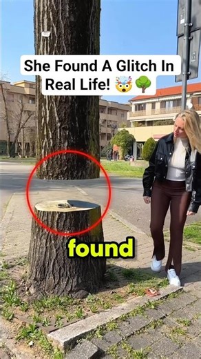 She Found A Glitch In Real Life! 🤯🌳 #shorts