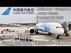 China Southern Airlines Boeing 787-9: Better Than Expected? | 中国南方航空波音787-9墨尔本到广州飞行回顾