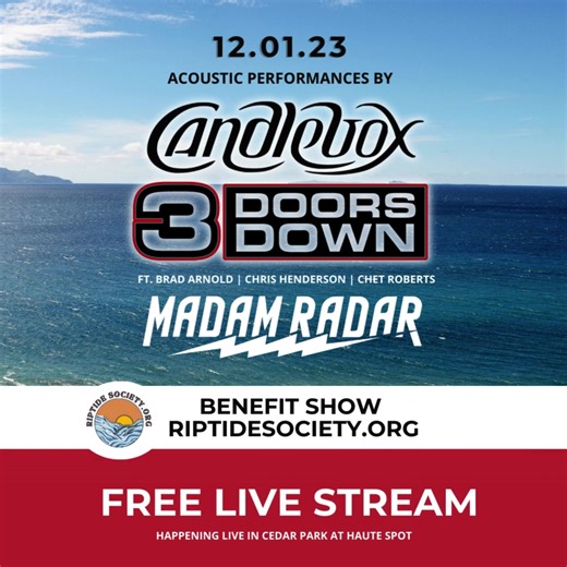 Free Live Stream Show - We're playing an acoustic benefit show for Riptide Society this Friday December 1st in Cedar Park, Tx at the Haute Spot. We're joined by 3 Doors Down (ft. Brad Arnold, Chris Henderson & Chet Roberts) and Madam Radar. Click learn more for details on the event and how you can tune in to watch the show for free! | Candlebox