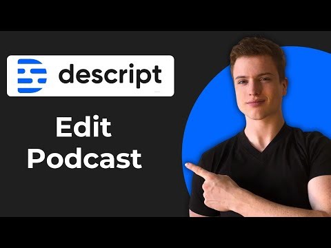 How To Edit Podcast In Descript (Working 2025)