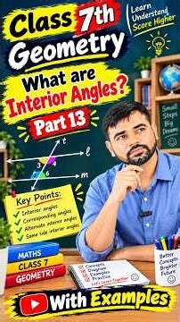 What are Interior Angles | Class 7 Mathematics Part 13 | NCERT book | CBSE | Geometry | Concepts