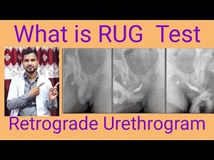 What is R.U.G. Test / Retrograde Urethrogram complete study || by BL Kumawat