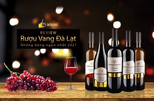 Review rượu Vang Đà Lạt dòng nào ngon, mua ở đâu 2024