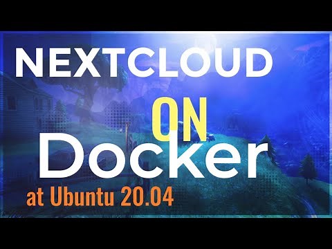 How to setup Nextcloud on Docker