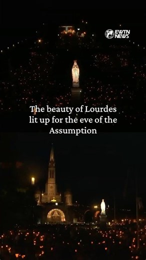 Lourdes lights up for the eve of the Assumption