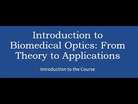 Lecture 1: Course Structure of Introduction to Biomedical Optics