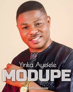 MP3 DOWNLOAD: Yinka Ayefele - Modupe [  Lyrics] | CeeNaija