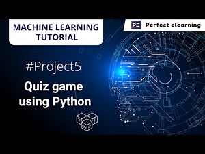 Quiz Game Using Python | Machine Learning Tutorial | Perfect eLearning