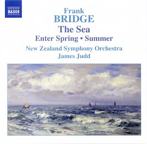 Frank Bridge, New Zealand Symphony Orchestra, James Judd - The Sea • Enter Spring