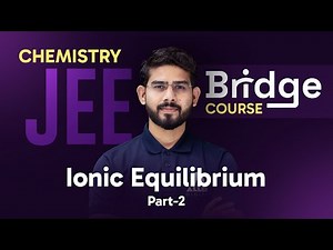 Ionic Equilibrium (Part-2) | Chemistry - Free Bridge Course for JEE Aspirants 📚 ‪@ALLENJEE‬