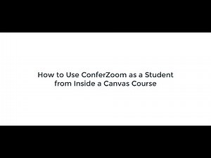 Accessing ConferZoom through Canvas, for Students