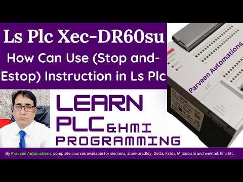 how can use (STOP AND ESTOP ) Command in LS Plc model using XEC-DR60SU