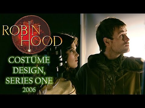 Dressing the Hood | Behind the Scenes, Robin Hood Series One, 2006 (BBC)