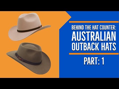 Behind The Hat Counter: Australian Outback Hats Part 1