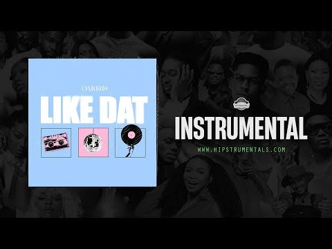 Darkoo - Like Dat [Instrumental] (Prod. By Sparbz, Enzo & Fr3nch)