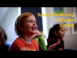Sprachförderung mit allen Sinnen