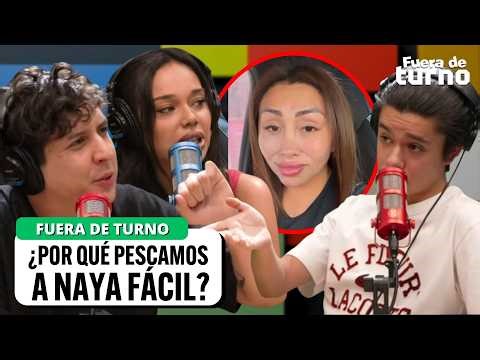 Naya FÁCIL dijo algo muy TONTO: ¿Por qué nos SORPRENDEMOS? | #FueraDeTurno