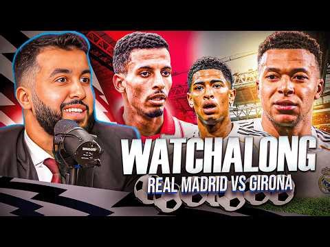 REAL MADRID VS GIRONA | LA LIGA WATCHALONG!
