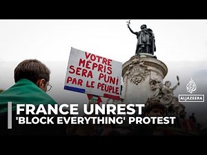 Hundreds arrested as ‘Block Everything’ protests grip France