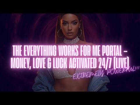 THE I HAVE ALWAYS HAD IT ALL PORTAL – BEAUTY, LOVE, LUCK & EXTREME ABUNDANCE 24/7 (LIVE)