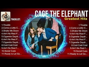 Cage The Elephant MIX songs ❤️ Cage The Elephant Top Songs ❤️ Cage The Elephant Full Album