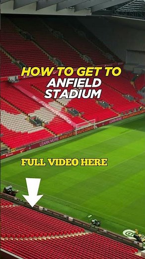LIVERPOOL FC | ANFIELD STADIUM | Travel Guide for Match Days